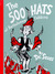 The 500 Hats of Bartholomew Cubbins by Dr. Seuss