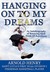 Hanging on to My Dreams - Bouncing Back from All Rejections by Arnold Henry