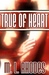 True of Heart (The Draegan Lords, #1) by M.L. Rhodes