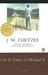 Life And Times Of Michael K by J.M. Coetzee