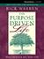 The Purpose-Driven Life by Rick; Warren, Richard Warren