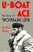 U-Boat Ace The Story of Wolfgang Luth by Jordan Vause