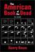 The American Book of the Dead by Henry Baum