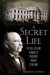 A Secret Life The Lies and Scandals of President Grover Cleveland by Charles Lachman