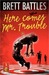 Here Comes Mr. Trouble by Brett Battles