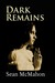 Dark Remains by Sean McMahon