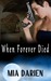 When Forever Died (Adelheid, #2) by Mia Darien