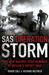 SAS Operation Storm Nine Men Against Four Hundred in Britain's Secret War by Roger Cole