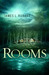 Rooms A Novel by James L. Rubart