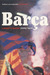 Barca A People's Passion by Jimmy Burns