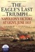 The Eagle's Last Triumph Napoleon's Victory at Ligny, June 1815 by Andrew Uffindell