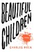 Beautiful Children by Charles Bock