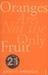 Oranges Are Not the Only Fruit by Jeanette Winterson