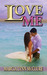 Love Me by Marcia Lynn McClure