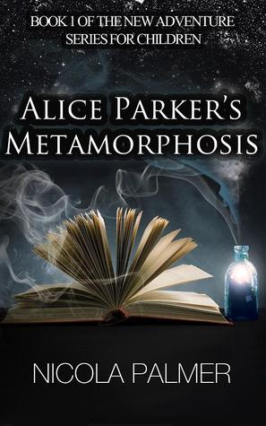 Alice Parker's Metamorphosis by Nicola Palmer