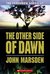 The Other Side Of Dawn (Tomorrow, #7) by John Marsden