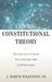 Cosmic Constitutional Theory Why Americans Are Losing Their Inalienable Right to Self-Governance by J. Harvie Wilkinson III