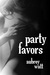Party Favors  by Aubrey Watt