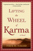 Lifting the Wheel of Karma by Paul H. Magid