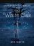 The White Oak (Imperfect Darkness, #1) by Kim White