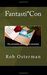 Fantasti*Con by Rob Osterman