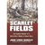 Scarlet Fields The Combat Memoir of a World War I Medal of Honor Hero  by John Lewis Barkley