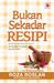 Bukan Sekadar Resepi by Roza Roslan