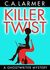 Killer Twist (Ghostwriter Mystery #1) by Christina Larmer