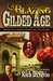 A Blazing Gilded Age by Rich DiSilvio