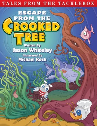 Escape From the Crooked Tree by Jason Whiteley