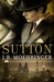 Sutton by J.R. Moehringer