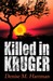 Killed in Kruger by Denise M. Hartman