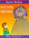 Not Now Bernard (Mini Treasure)