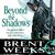 Beyond the Shadows (Night Angel, #3) by Brent Weeks
