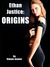Ethan Justice Origins by Simon R. Jenner