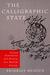 The Calligraphic State Textual Domination and History in a Muslim Society (Comparative Studies on Muslim Societies) by Brinkley Messick