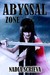 Abyssal Zone (Sacred Breath, #4) by Nadia Scrieva