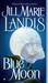 Blue Moon (Louisiana, #3) by Jill Marie Landis