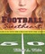Football Sweetheart (#1) by Tiffany A. White