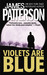 Violets are Blue (Alex Cross #7) by James Patterson
