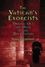 The Vatican's Exorcists Driving Out the Devil in the 21st Century by Tracy Wilkinson