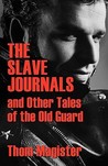 The Slave Journals and Other Tales of the Old Guard