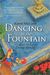 Dancing in the Fountain How to Enjoy Living Abroad by Karen McCann