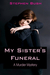 My Sister's Funeral by Stephen Bush