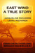 East Wind a True Story by Jacqueline Richards