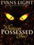 Whatever Possessed You?  by Evans Light