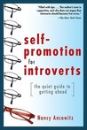 Self-Promotion for Introverts: The Quiet Guide to Getting Ahead
