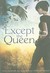 Except the Queen by Jane Yolen