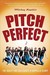 Pitch Perfect The Quest for Collegiate A Cappella Glory by Mickey Rapkin