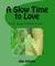 A Slow Time to Love by Alexandria Infanté